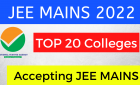 Top 20 Engineering Colleges Giving Admission Through JEE Mains 2022